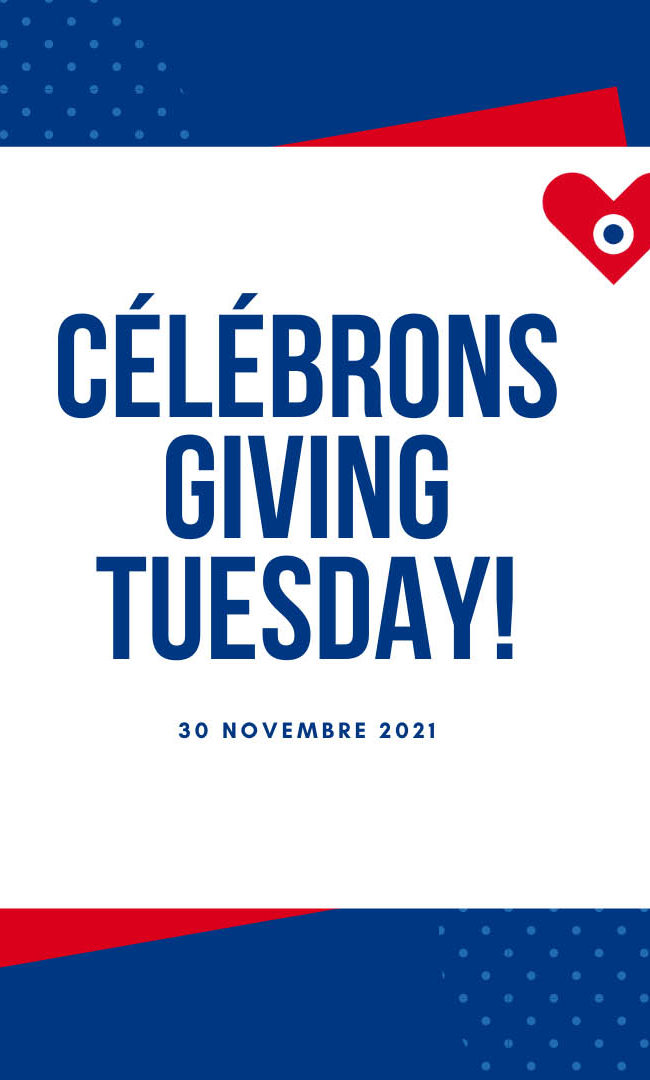 Célébrons le Giving Tuesday le 30 novembre !